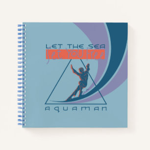 Aquaman Let The Sea Set You Free Notebook