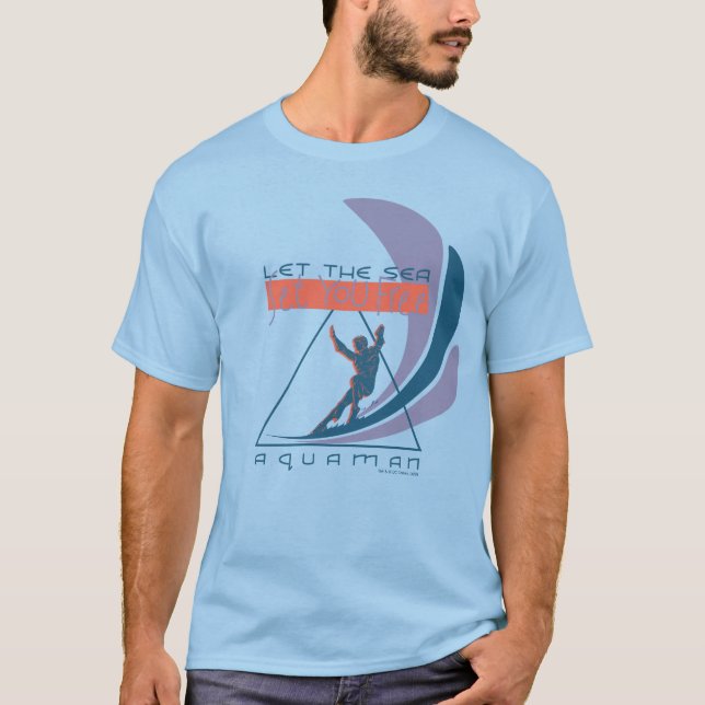 Aquaman | Let The Sea Set You Free T-Shirt (Front)
