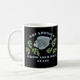 Aquaponics Grow Your Own Feast Coffee Mug