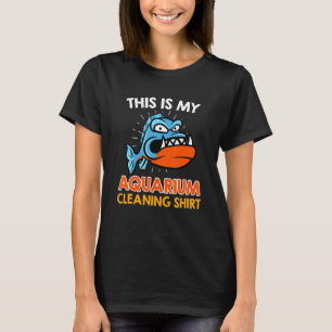 Aquarist Aquarium Cleaning T-Shirt