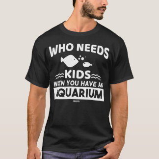 Aquarist aquarium fish saying T-Shirt