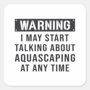 Aquarist Aquarium Warning Aquascaping Fish Keeper Square Sticker