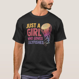 Aquarist Jellyfish  Just A Girl Who Loves Jellyfis T-Shirt