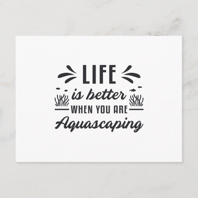 Aquarist Life Is Better Aquascaping Funny Fish Postcard (Front)