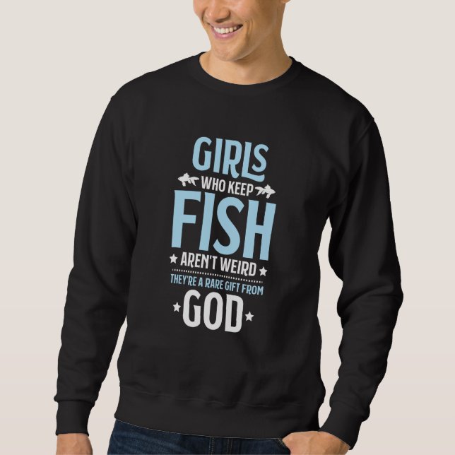 Aquaristics Girls Who Keep Fish Fishkeeper Aquariu Sweatshirt (Front)