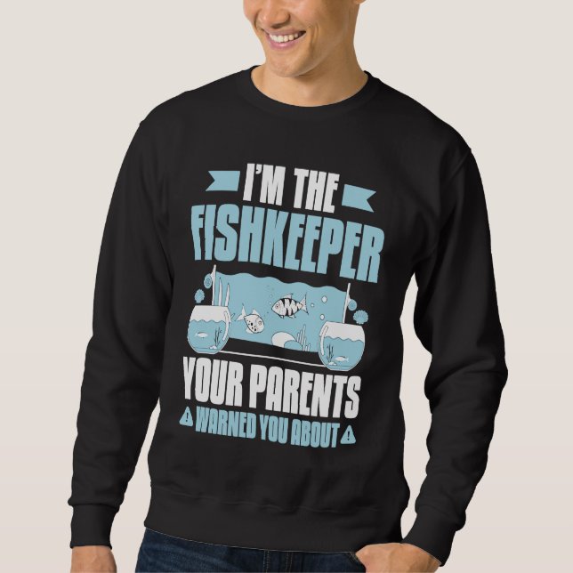Aquaristics Warned Fishkeeper Aquarium Aquarist Sweatshirt (Front)