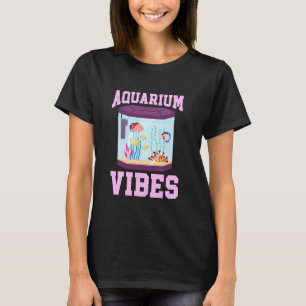 Aquarium Aquascaping Aquarist Fishes T-Shirt