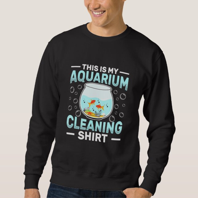 Aquarium Cleaning - Aquarist Sweatshirt (Front)