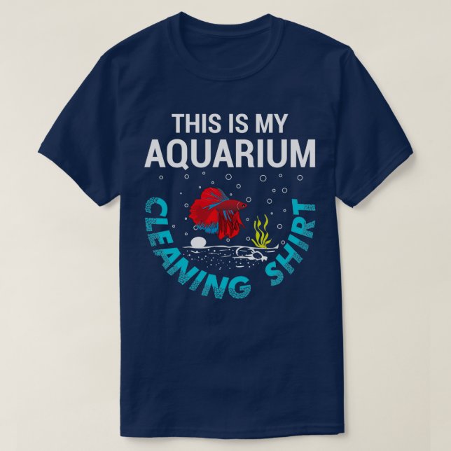 Aquarium Cleaning Shirt Funny (Design Front)