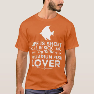 Aquarium Fish Lover Funny Design For Gift T-Shirt