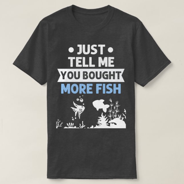 Aquarium Fishkeeping More Fish Aquascape Aquarist T-Shirt (Design Front)