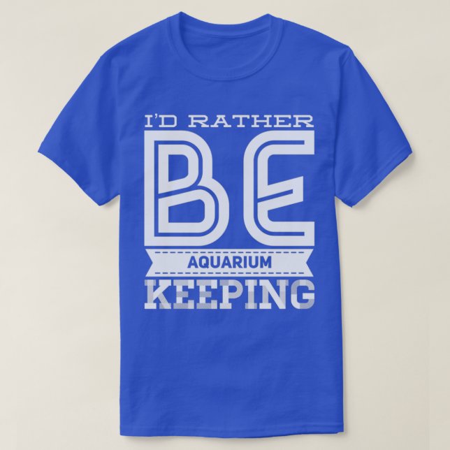 Aquarium Keeping 2 T-Shirt (Design Front)