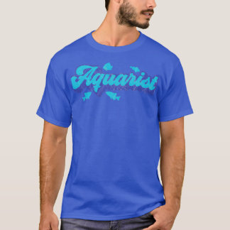 Aquarium Owner Aquarist Fish Keeping T-Shirt