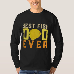 Aquarium Owner Best Fish Dad Ever Fish Keeping T-Shirt