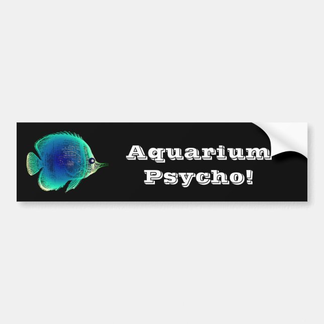 Aquarium Psycho Bumper Sticker (Front)