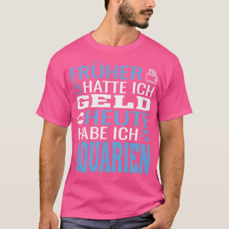 Aquarium Saying T-Shirt