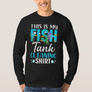 Aquarium Tech Cute Fishkeeping This Is My Fish Tan T-Shirt