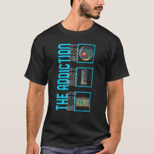 Aquarium The Addiction Week 1 Aquarium Fishkeeping T-Shirt