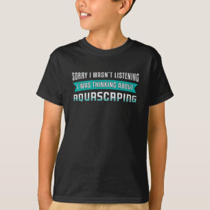 Aquarium Thinking About Aquascaping Funny Aquarist T-Shirt