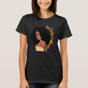 Aquarius Birthday Women Melanin Zodiac Born Januar T-Shirt