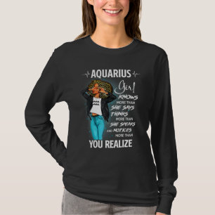 Aquarius Girl Knows More Than She Says For Black W T-Shirt