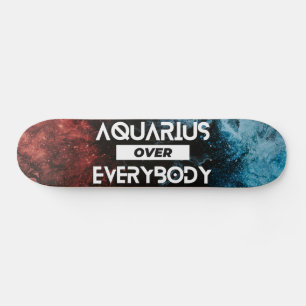 ⭐Aquarius Over Everybody Skateboard