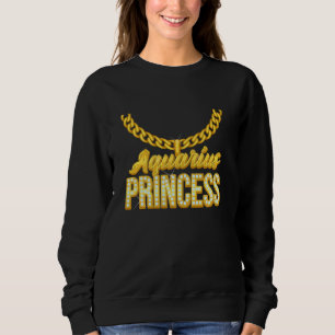 Aquarius Princess Zodiac Sign With Golden Chain Ne Sweatshirt