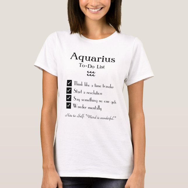 Aquarius – To-Do List T-Shirt (Front)