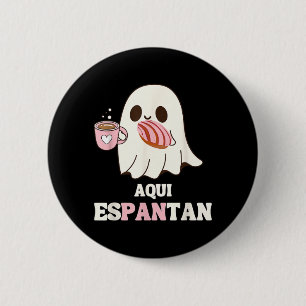 Aqui Espantan - Funny Spanish Halloween Mexican 6 Cm Round Badge