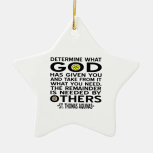 Aquinas Quote - Determine What God Has Given You Ceramic Tree Decoration
