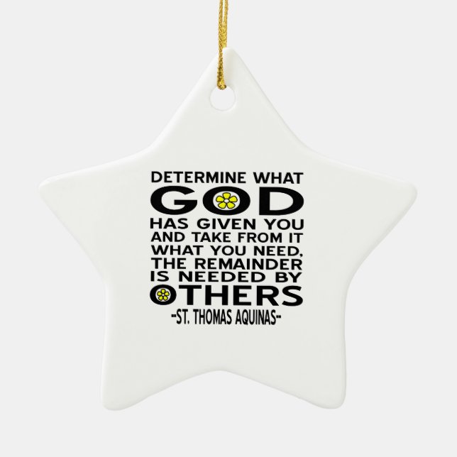 Aquinas Quote - Determine What God Has Given You  Ceramic Tree Decoration (Front)