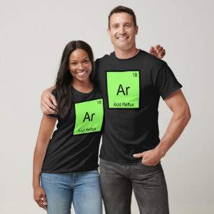 Ar - Acid Reflux Funny Chemistry Element Symbol T T-Shirt