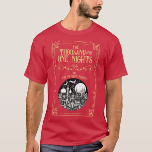 Arabian Nights 1001 nights from Shahrazad Ali Baba T-Shirt
