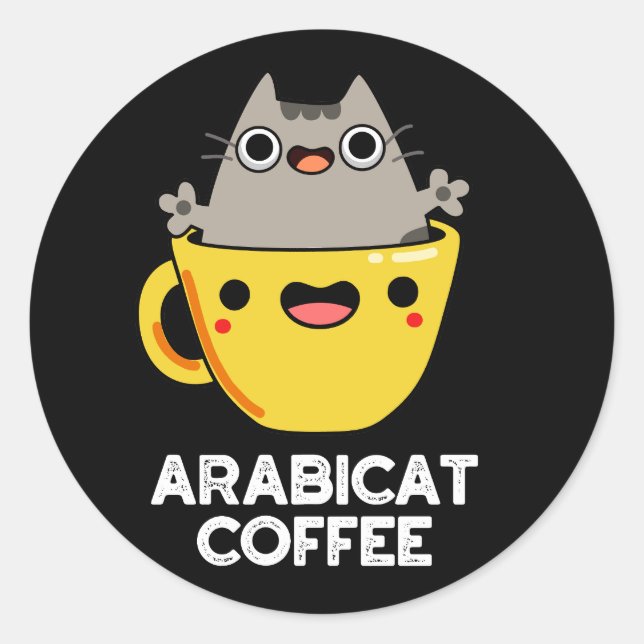 Arabicat Coffee Funny Arabica Cat Pun Dark BG Classic Round Sticker (Front)