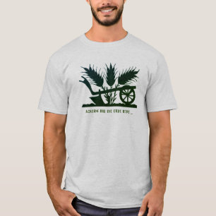 arable until the earth T-Shirt