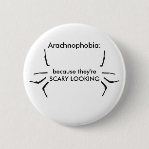 Arachnophobia 6 Cm Round Badge