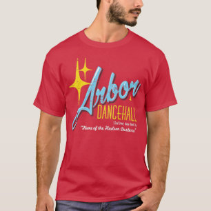 Arbor Dance Hall T-Shirt