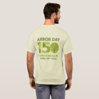 Arbor Day 150th Anniversary 1872-2022 T-Shirt