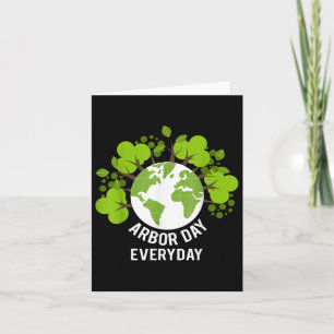 Arbor Day Everyday Earth Planet Anniversary Men Wo Card