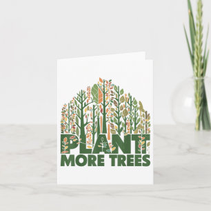 Arbor Day Plant More Trees Arbor Day Earth Day Tre Card