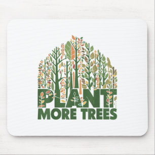 Arbor Day Plant More Trees Arbor Day Earth Day Tre Mouse Pad