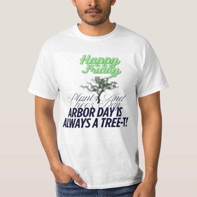 Arbor Day T-Shirt (Front)
