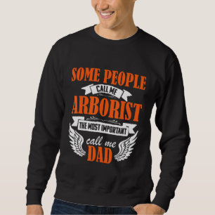 Arborist Dad Tree Surgeon Arboriculturist Sweatshirt