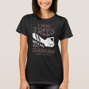 Arborist Hug Tree Surgeon Arboriculturist   T-Shirt
