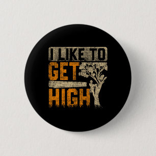 Arborist I Like To Get High Tree Surgeon Lumberjac 6 Cm Round Badge
