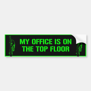 Arborist: ‘My office is on the top floor’ green Bumper Sticker
