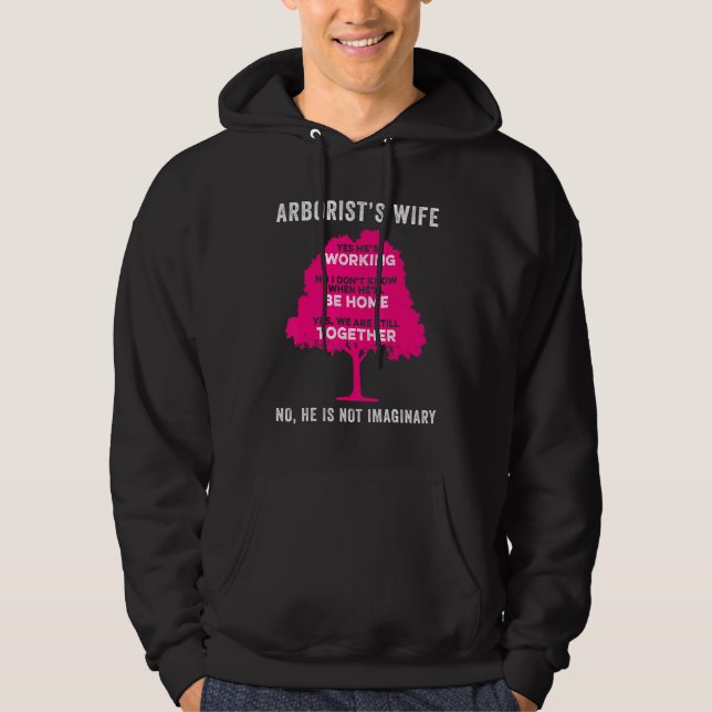Arborist Wife Tree Surgeon Arboriculturist Hoodie (Front)