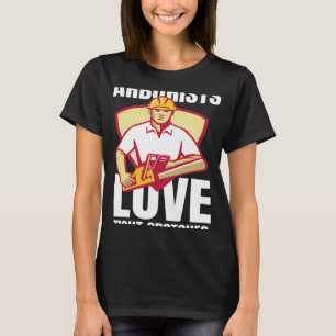 Arborists Love Tight Crotches   Lumberjack Cool T-Shirt