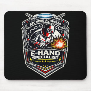 Arc Mode Activated E-Hand Welder Specialist Mouse Pad
