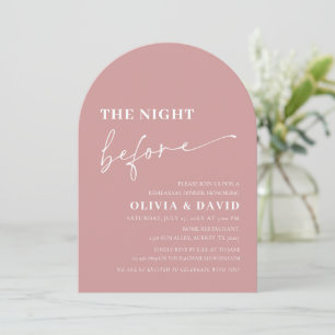 Arch Dusty Pink The Night Before Rehearsal Dinner Invitation